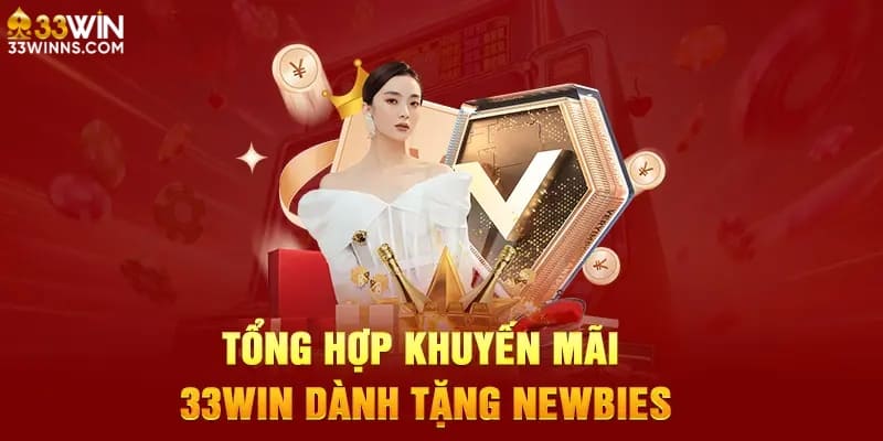 Tổng hợp chương trình khuyến mãi tại 33win