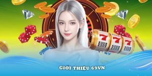 Giới Thiệu 69VN – Nền Tảng Giải Trí Hàng Đầu Và Hấp Dẫn