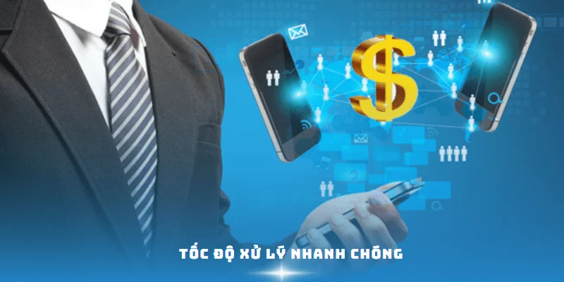 Tốc độ xử lý nhanh chóng